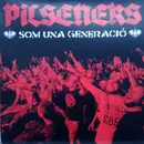 7inch Vinyl Single - Pilseners - Som Una Generació