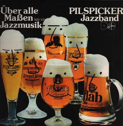 Pilspicker Jazzband - Über Alle Maßen Lieb' Ich Jazzmusik
