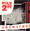 LP - Pilszwoachzich / Pils 2,80 - Ohnmacht!