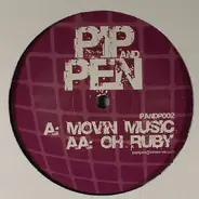 Pip & Pen - Movin Music / Oh Ruby