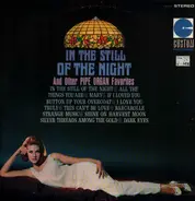 Pipe Organ Favourites - In The Still Of The Night And Other Pipe Organ Favourites