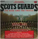 LP - Pipes And Drums Of The Scots Guards - The Rose And The Thistle