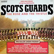 LP - Pipes And Drums Of The Scots Guards - The Rose And The Thistle