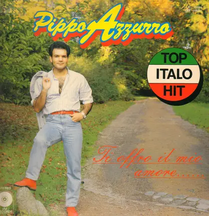 Pippo Azzurro - Ti Offro Il Mio Amore......