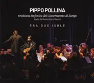 Pippo Pollina , Jugend Sinfonieorchester Zürich Diretta Da Massimiliano Matesic - Fra Due Isole