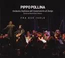 CD - Pippo Pollina , Jugend Sinfonieorchester Zürich Diretta Da Massimiliano Matesic - Fra Due Isole - Digipack