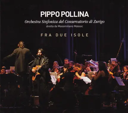 Pippo Pollina , Jugend Sinfonieorchester Zürich Diretta Da Massimiliano Matesic - Fra Due Isole
