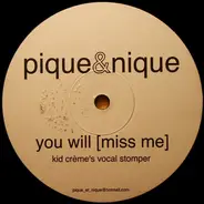 Pique & Nique - You Will (Miss Me)