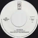 7inch Vinyl Single - Pirates Of The Mississippi - Too Much