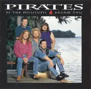 Pirates Of The Mississippi - Dream You