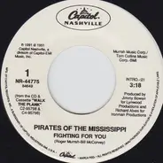 Pirates Of The Mississippi - Fighting For You / Talking' 'Bout Love
