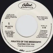 Pirates Of The Mississippi - Fighting For You / Talking' 'Bout Love