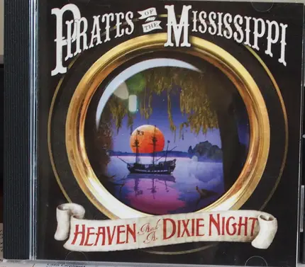 Pirates Of The Mississippi - Heaven and a Dixie Night