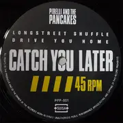 12'' - Pirelli And The Pancakes - Catch You Later