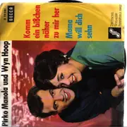 7inch Vinyl Single - Pirkko Mannola - Wyn Hoop / Orchester Addy Flor - Komm Ein Bißchen Näher Zu Mir / Mama Will Dich Sehn