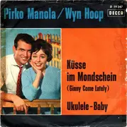 7'' - Pirkko Mannola / Wyn Hoop - Ukulele-Baby / Küsse Im Mondschein (Ginny Come Lately)