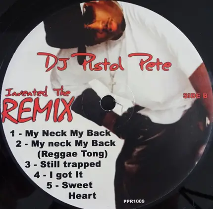 Pistol Pete - Invented The Remix