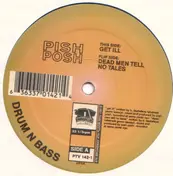 Pish Posh - Get Ill / Dead Men Tell No Tales