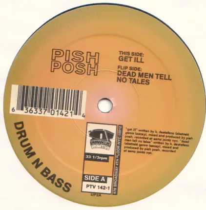 Pish Posh - Get Ill / Dead Men Tell No Tales