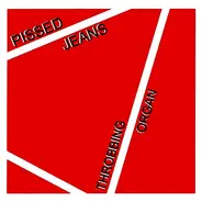 Pissed Jeans - Throbbing Organ