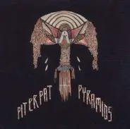 Pit Er Pat - Pyramids