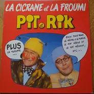Pit Et Rik - La Cicrane Et La Froumi