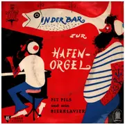 7inch Vinyl Single - Pit Pils und sein Bierklavier - In der Bar zur Hafenorgel