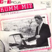 7inch Vinyl Single - Pit Troja - Kumm Mit (Let's Dance)