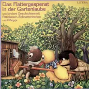 Kinder-Hörspiel - Pittiplatsch, Schnatterinchen, Moppi: Das Flattergespenst In Der Gartenlaube