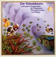 Pittiplatsch , Schnatterinchen , Moppi - Der Koboldsturm und andere Geschichten mit Pittiplatsch, Schnatterinchen und Moppi