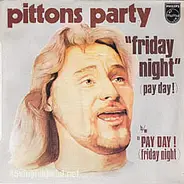 Pittons Party - Friday Night (Pay Day !) / Pay Day ! (Friday Night)