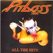 CD - Pitboss 2000 - All The Hits