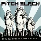 Pitch Black - This Is The Modern Sound