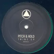 Pitch & Hold - Twins EP
