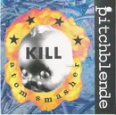 CD - Pitchblende - Kill Atom Smasher