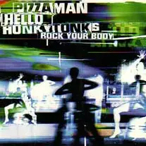 Pizzaman - Hello Honky Tonks (Rock Your Body)