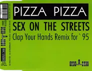 Pizzaman - Sex On The Streets (Clap Your Hands Remix For '95)