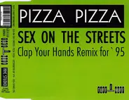 Pizzaman - Sex On The Streets (Clap Your Hands Remix For '95)