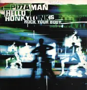 Pizzaman - Hello Honky Tonks (Rock Your Body)