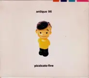 Pizzicato Five - Antique 96