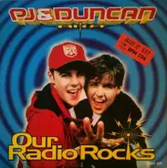 PJ & Duncan - Our Radio Rocks