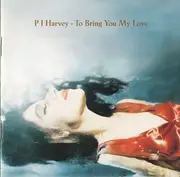 CD - PJ Harvey - To Bring You My Love