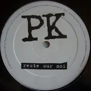 PK - Reste Sur Moi (US Remixes)