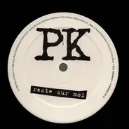 PK - Reste Sur Moi (US Remixes)