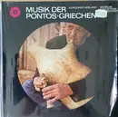 LP - Pontian Greeks - Musik Der Pontos-Griechen: Nordgriechenland