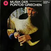 LP - Pontian Greeks - Musik Der Pontos-Griechen: Nordgriechenland