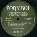 12'' - Pony Boi - Don't Shake It / Rollin'