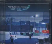 CD - Pony Club - Home Truths