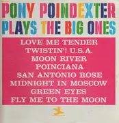 LP - Pony Poindexter - Plays The Big Ones - Mono