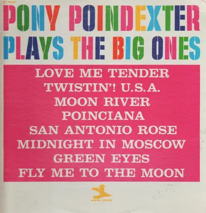 Pony Poindexter - Plays The Big Ones